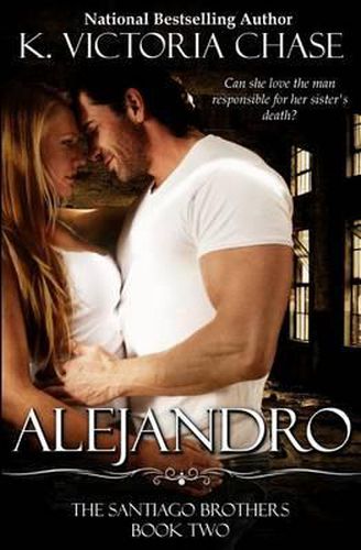 Cover image for Alejandro: The Santiago Brothers Book Two