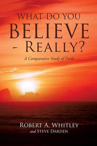 Cover image for What Do You Believe - Really?