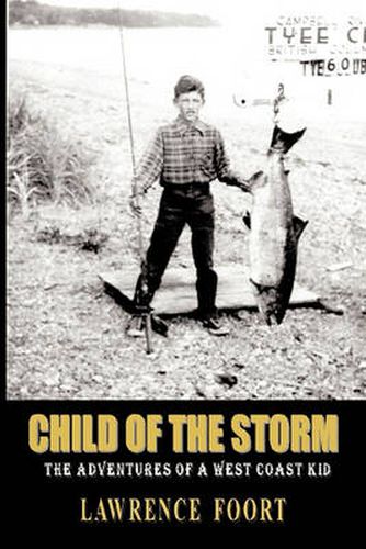 Cover image for Child of the Storm: The Adventures of A West Coast Kid