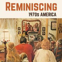 Cover image for Reminiscing 1970s America: Memory Lane Picture Book for Seniors with Dementia and Alzheimer's Patients.