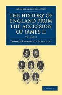 Cover image for The History of England from the Accession of James II