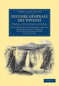 Cover image for Histoire generale des voyages par Dumont D'Urville, D'Orbigny, Eyries et A. Jacobs