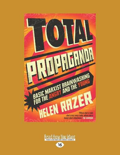 Total Propaganda: Basic Marxist Brainwashing for the Angry and the Young