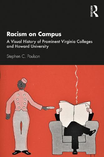 Cover image for Racism on Campus: A Visual History of Prominent Virginia Colleges and Howard University