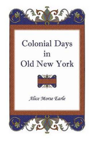 Cover image for Colonial Days in Old New York