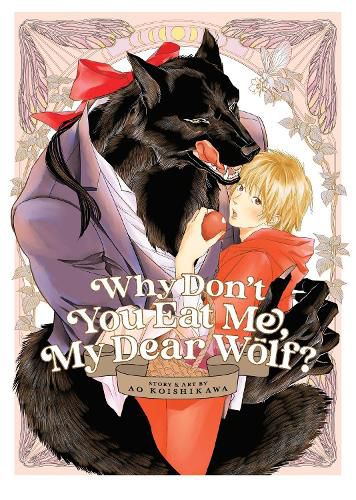 Cover image for Why Don't You Eat Me, My Dear Wolf?