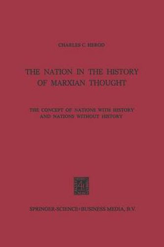 Cover image for The Nation in the History of Marxian Thought: The Concept of Nations with History and Nations without History