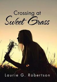 Cover image for Crossing at Sweet Grass