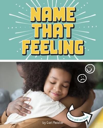 Cover image for Name That Feeling: A Turn-And-See Book