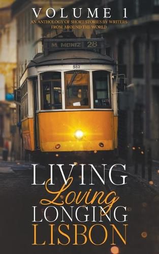 Cover image for Living, Loving, Longing, Lisbon