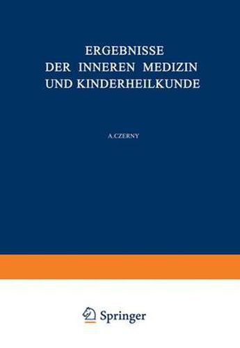 Ergebnisse Der Inneren Medizin Und Kinderheilkunde: Funfunddreissigster Band