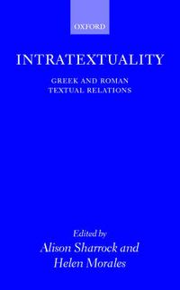 Cover image for Intratextuality: Greek and Roman Textual Relations