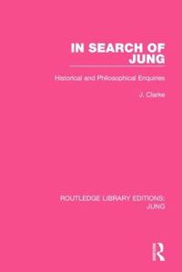 Cover image for In Search of Jung: Historical and philosophical enquiries