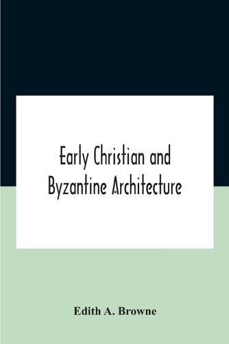 Early Christian And Byzantine Architecture