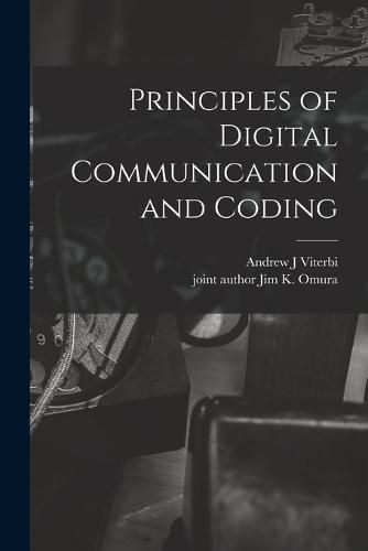 Cover image for Principles of Digital Communication and Coding