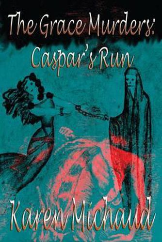 Cover image for The Grace Murders: Caspar's Run