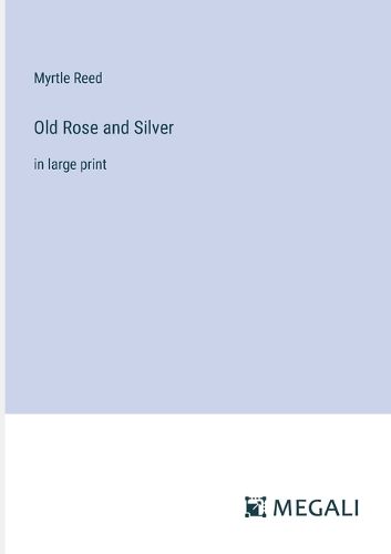 Cover image for Old Rose and Silver