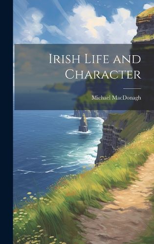 Cover image for Irish Life and Character
