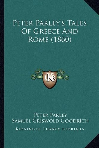 Peter Parley's Tales of Greece and Rome (1860)