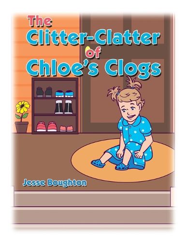 Cover image for The Clitter-Clatter of Chloe's Clogs