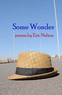 Cover image for Some Wonder: poems