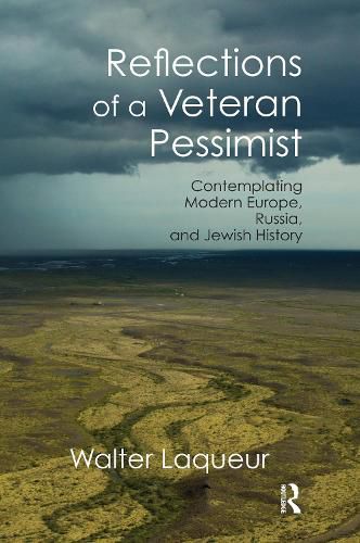 Cover image for Reflections of a Veteran Pessimist: Contemplating Modern Europe, Russia, and Jewish History