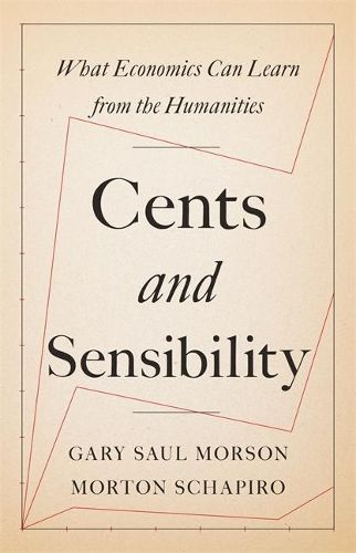 Cover image for Cents and Sensibility: What Economics Can Learn from the Humanities