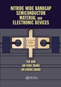 Cover image for Nitride Wide Bandgap Semiconductor Material and Electronic Devices