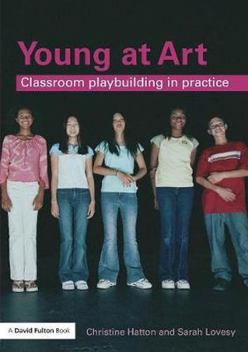 Cover image for Young at Art: Classroom Playbuilding in Practice