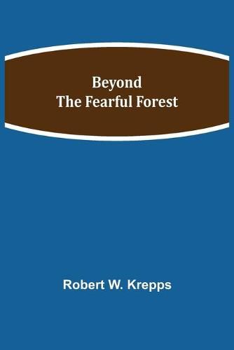 Beyond the Fearful Forest