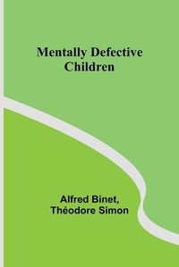 Cover image for Mentally Defective Children