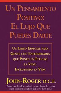 Cover image for Un pensamiento positivo: El lujo que puedes darte