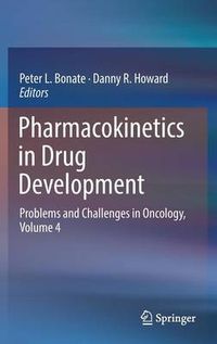 Cover image for Pharmacokinetics in Drug Development: Problems and Challenges in Oncology, Volume 4