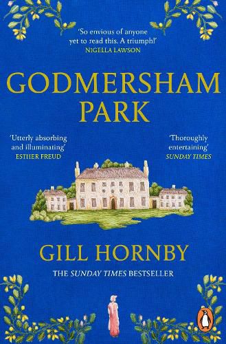 Godmersham Park: the Sunday Times top ten bestseller by the acclaimed author of Miss Austen