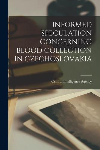 Cover image for Informed Speculation Concerning Blood Collection in Czechoslovakia
