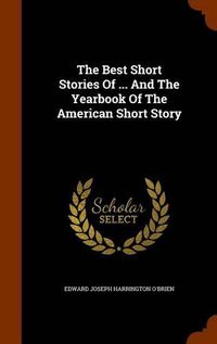 Cover image for The Best Short Stories of ... and the Yearbook of the American Short Story