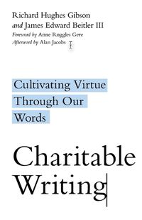 Cover image for Charitable Writing - Cultivating Virtue Through Our Words