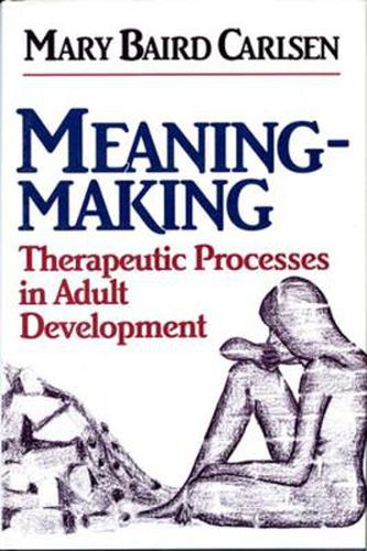 Cover image for Meaning Making: Therapeutic Processes in Adult Development