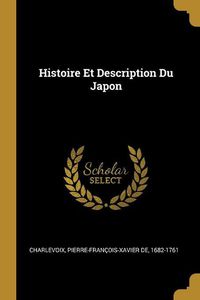 Cover image for Histoire Et Description Du Japon