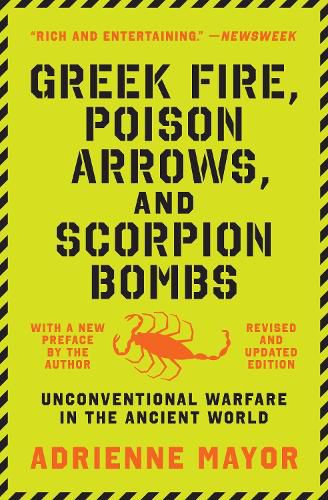 Cover image for Greek Fire, Poison Arrows, and Scorpion Bombs: Unconventional Warfare in the Ancient World