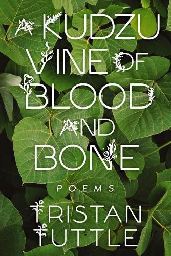 Cover image for A Kudzu Vine of Blood and Bone