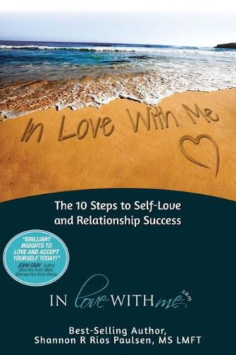 Cover image for In Love with Me: The 10 Steps to Self-Love and Relationship Success