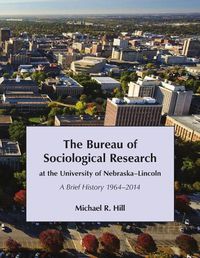 Cover image for The Bureau of Sociological Research at the University of Nebraska-Lincoln