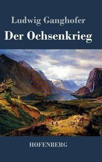 Cover image for Der Ochsenkrieg: Roman aus dem 15. Jahrhundert