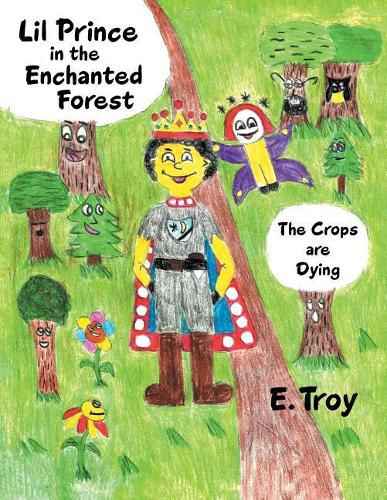 Cover image for Lil Prince in the Enchanted Forest: The Crops are Dying