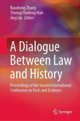 Cover image for A Dialogue Between Law and History: Proceedings of the Second International Conference on Facts and Evidence