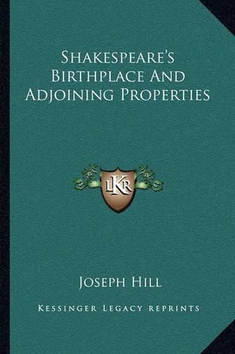 Cover image for Shakespeare's Birthplace and Adjoining Properties