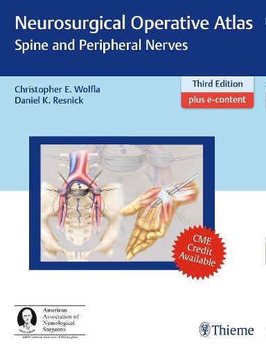 Cover image for Neurosurgical Operative Atlas: Spine and Peripheral Nerves
