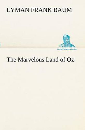 Cover image for The Marvelous Land of Oz