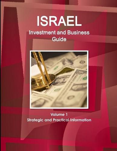 Cover image for Israel Investment and Business Guide Volume 1 Strategic and Practical Information